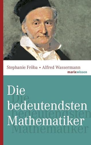 Die bedeutendsten Mathematiker (marixwissen)