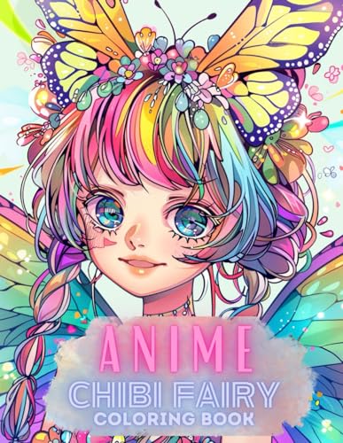 Anime Chibi Fairy Fantasies: An Anime Coloring Book Fairy Adventure Fantasy Anime Fantasy Coloring Page for Adults von Independently published