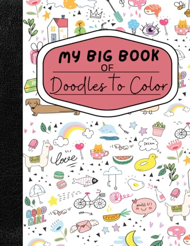 Big Book of Doodles to Color : Cute Aesthetic Coloring Book for Adults and Teens Cute Doodles to Color for Relaxation and Stress Relief von Independently published