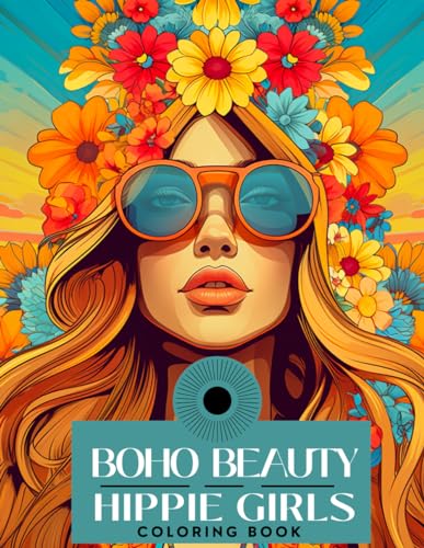 Boho Beauty Hippie Girls Coloring Book for Adults and Teens - Portraits of Beautiful Bohemian Women with Flowers for Stress Relief and Relaxation von Independently published