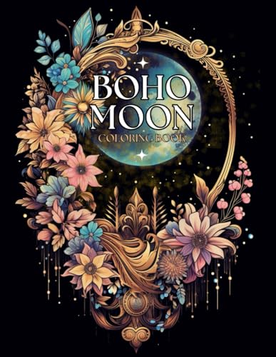 Boho Moon Magic: A Celestial Coloring Adventure Boho Moon Coloring Book for Stress Relief and Relaxation von Independently published