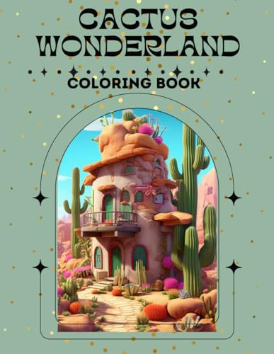 Cactus Coloring Book Enchanted Cactus Haven: A Miniature World of Secret Wonders Coloring Adventure von Independently published