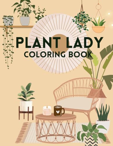 Plant Mom A Plant Lady's Coloring Book for Plant Lovers Coloring Book for Adults and Teens Hanging Plants Potted Plants Coloring Pages von Independently published