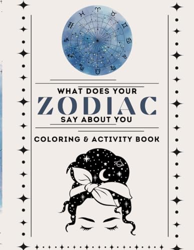 Zodiac Whims: A Zodiac Coloring Book Activity Book What Does Your Zodiac Sign Say About You Your Zodiac Sign As Charts von Independently published