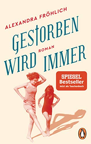 Gestorben wird immer: Roman von PENGUIN VERLAG