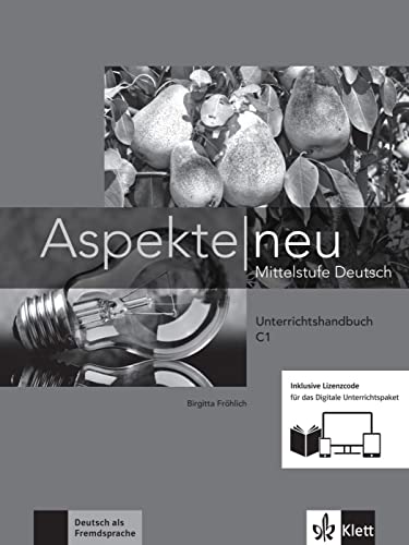 Aspekte neu C1 - Media Bundle: Mittelstufe Deutsch. Unterrichtshandbuch inklusive Lizenzcode für das Digitale Unterrichtspaket (Aspekte neu: Mittelstufe Deutsch) von Klett