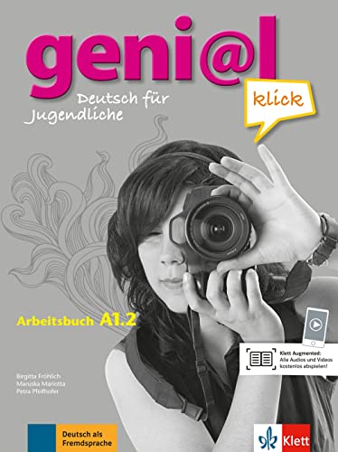 geni@l klick A1.2: Deutsch für Jugendliche. Arbeitsbuch mit Audios und Videos (geni@l klick: Deutsch als Fremdsprache für Jugendliche) von Klett Sprachen GmbH
