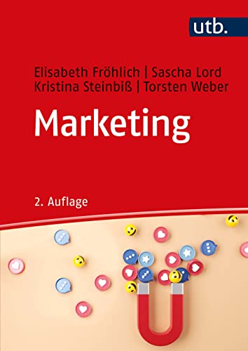Marketing: Theorie und Praxis von UTB GmbH