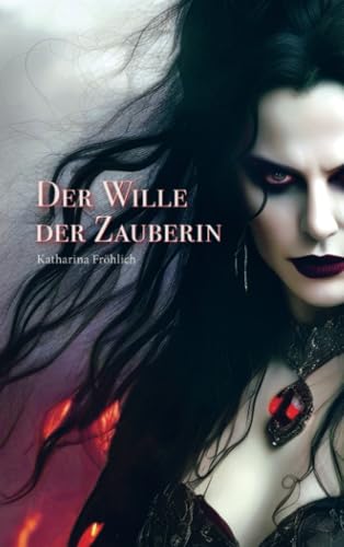 Der Wille der Zauberin von Bookmundo