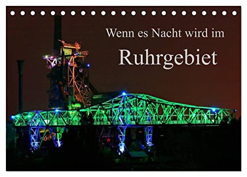 Wenn es Nacht wird im Ruhrgebiet (Tischkalender 2025 DIN A5 quer), CALVENDO Monatskalender von CALVENDO