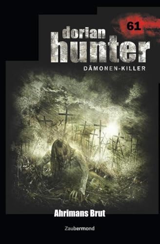 Dorian Hunter 61 – Ahrimans Brut von Zaubermond Verlag