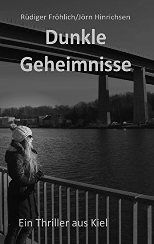 Dunkle Geheimnisse: Ein Thriller aus Kiel