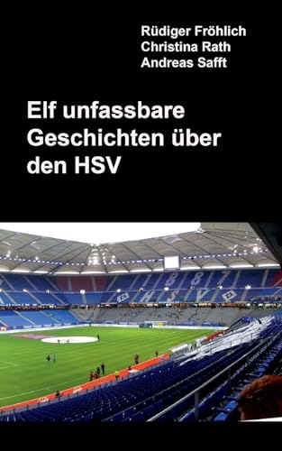 Elf unfassbare Geschichten über den HSV von BoD – Books on Demand