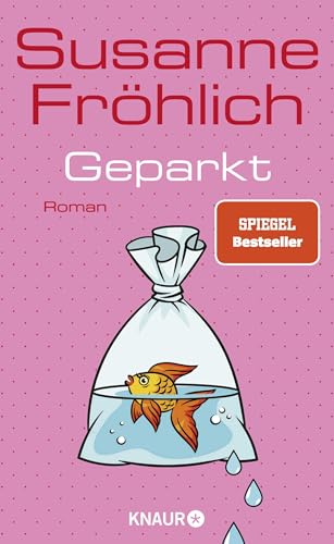 Geparkt: Roman | SPIEGEL Bestseller von Droemer Knaur*