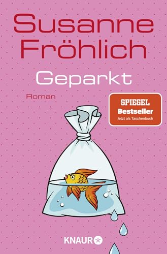 Geparkt: Roman | SPIEGEL Bestseller Geparkt: Roman | SPIEGEL Bestseller