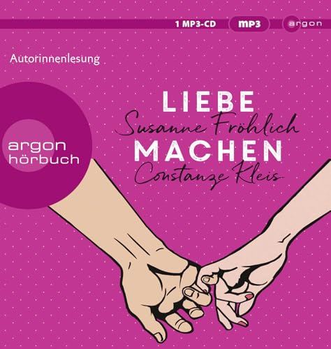 Liebe machen: Das Bestseller-Duo über die Liebe: wie wir sie finden, halten und genießen Liebe machen: Das Bestseller-Duo über die Liebe: wie wir sie finden, halten und genießen