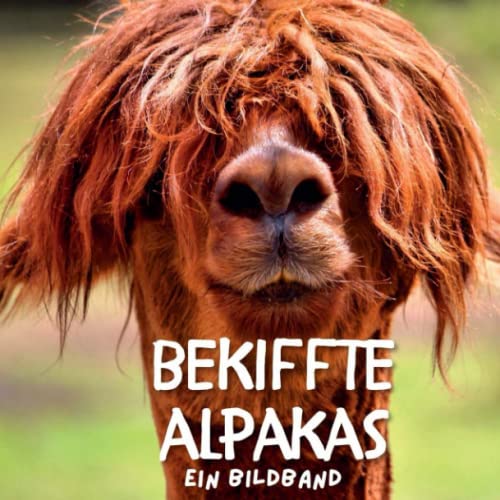 Bekiffte Alpakas: Ein Bildband von 27 Amigos