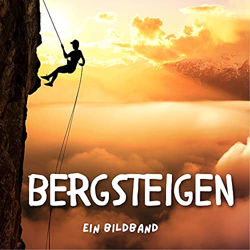 Bergsteigen: Ein Bildband