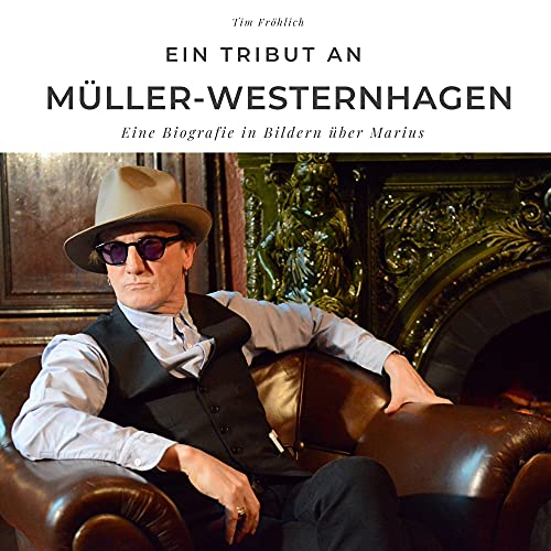 Ein Tribut an Müller-Westernhagen: Eine Biografie in Bildern über Marius von 27amigos