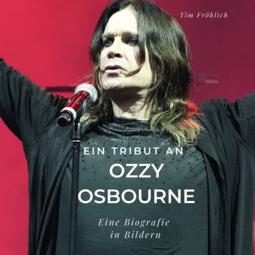 Ein Tribut an Ozzy Osbourne: Eine Biografie in Bildern von 27 Amigos