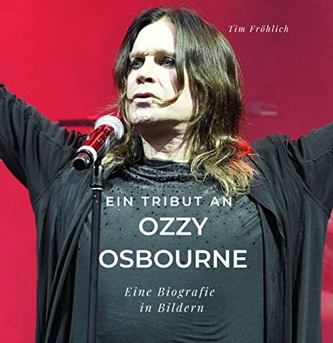 Ein Tribut an Ozzy Osbourne: Eine Biografie in Bildern von 27 Amigos