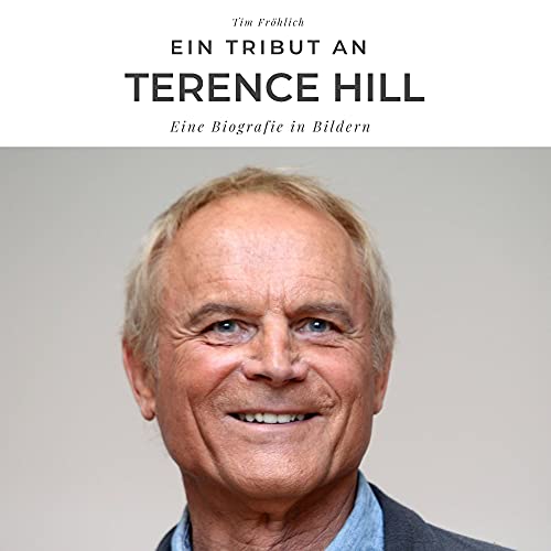Ein Tribut an Terence Hill: Eine Biografie in Bildern