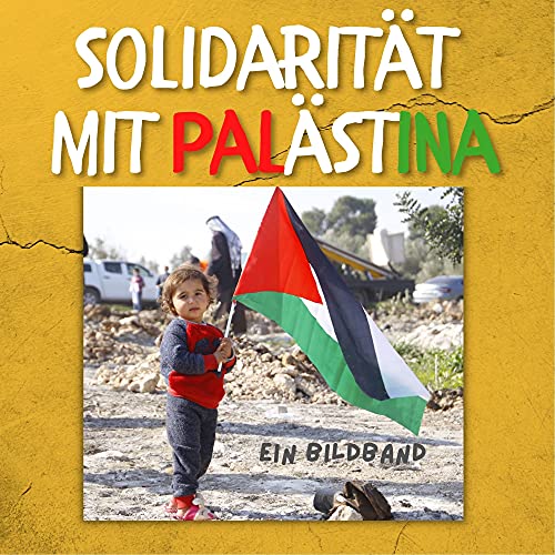 Solidarität mit Palästina: Ein Bildband