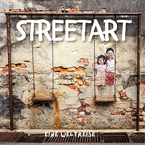Streetart: Ein Weltreise von 27amigos