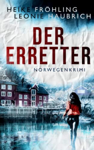 Der Erretter: Norwegenkrimi von Independently published