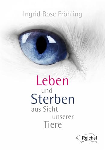 Leben und Sterben aus Sicht unserer Tiere