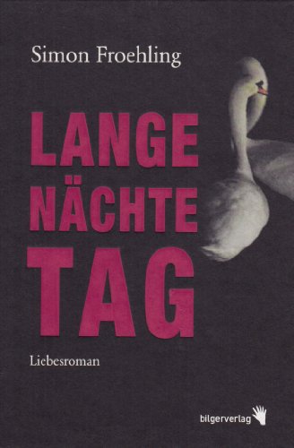 Lange Nächte Tag: Liebesroman