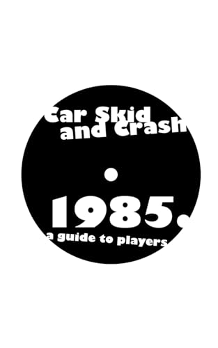 Car Skid and Crash 1985 a guide to players von isbn.kb