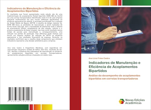 Indicadores de Manutenção e Eficiência de Acoplamentos Bipartidos: Análise do desempenho de acoplamentos bipartidos em correias transportadoras von VDM Verlag