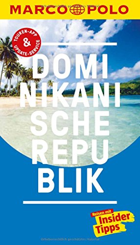 MARCO POLO Reiseführer Dominikanische Republik: Reisen mit Insider-Tipps. Inkl. kostenloser Touren-App und Event&News MARCO POLO Reiseführer Dominikanische Republik: Reisen mit Insider-Tipps. Inkl. kostenloser Touren-App und Event&News