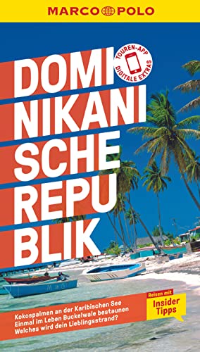 MARCO POLO Reiseführer Dominikanische Republik: Reisen mit Insider-Tipps. Inkl. kostenloser Touren-App