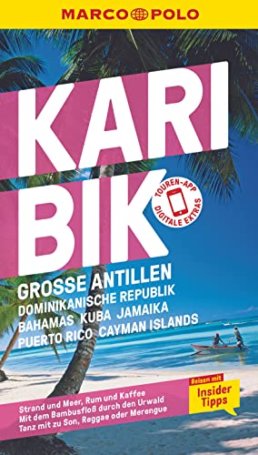MARCO POLO Reiseführer Karibik, Große Antillen, Dominikanische Republik, Bahamas, Kuba, Jamaika, Puerto Rico, Cayman Islands: Reisen mit Insider-Tipps. Inklusive kostenloser Touren-App MARCO POLO Reiseführer Karibik, Große Antillen, Dominikanische Republik, Bahamas, Kuba, Jamaika, Puerto Rico, Cayman Islands: Reisen mit Insider-Tipps. Inklusive kostenloser Touren-App