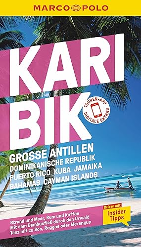 MARCO POLO Reiseführer Karibik, Große Antillen, Dominikanische Republik, Puerto Rico, Kuba, Jamaika, Bahamas, Cayman Islands: Reisen mit Insider-Tipps. Inklusive kostenloser Touren-App von Mairdumont