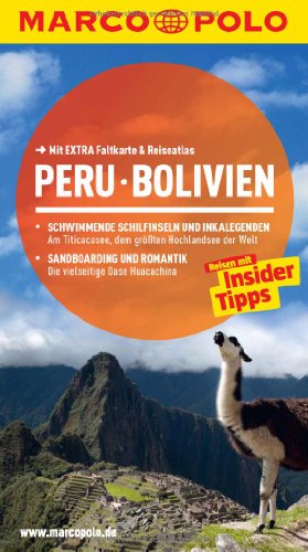 MARCO POLO Reiseführer Peru, Bolivien: Reisen mit Insider-Tipps. Mit EXTRA Faltkarte & Reiseatlas