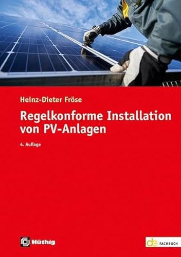 Regelkonforme Installation von PV-Anlagen (de-Fachwissen) von Hüthig