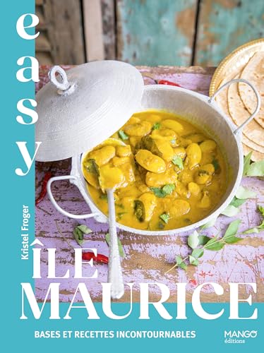 Easy Île Maurice : bases et recettes incontournables von MANGO