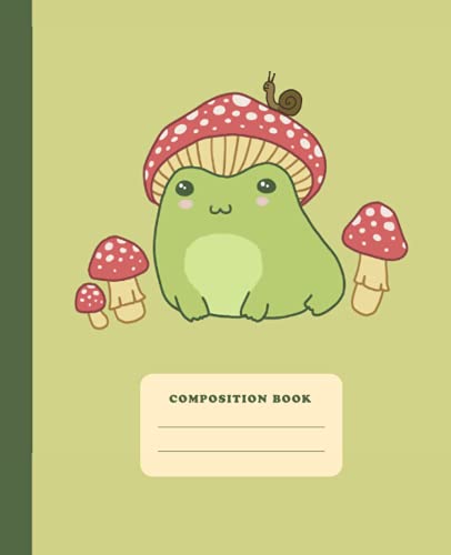 Composition Book: Cute Frog With Mushroom Hat | College Ruled Wide Lined Notebook | Kawaii Cottagecore Aesthetic Journal for School von Independently published