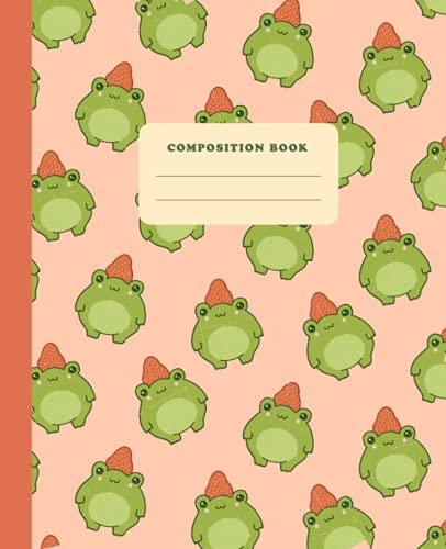 Composition Book: Cute Strawberry Hat Frog | College Ruled Lined Notebook | Kawaii Cottagecore Aesthetic Pastel Pink Journal for School