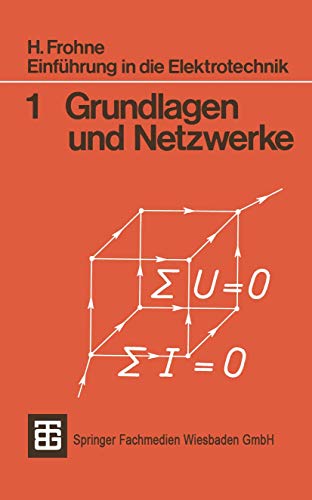 Einführung in die Elektrotechnik: Grundlagen Und Netzwerke (Teubner Studienskripte Technik) (German Edition) von Vieweg+Teubner Verlag