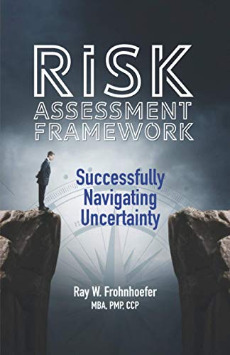 Risk Assessment Framework: Successfully Navigating Uncertainty von Ppc Group, LLC
