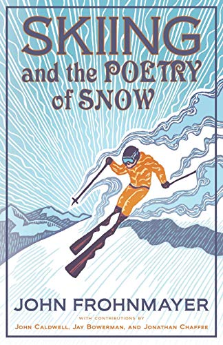 Skiing and the Poetry of Snow von LUMINARE PRESS, LLC