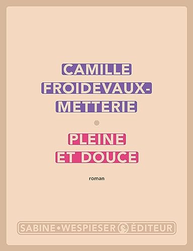 Pleine et douce (2023)