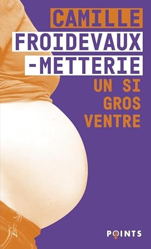 Un si gros ventre: Expériences vécues du corps enceint von POINTS