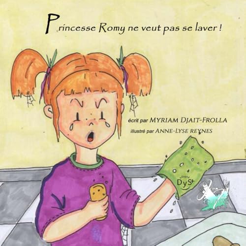 Princesse Romy ne veut pas se laver !: Collection Anaëlle von Jenn Ink Éditions