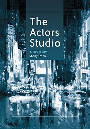 The Actors Studio: A History von McFarland