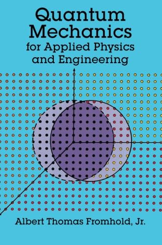 Quantum Mechanics for Applied Physics and Engineering (Dover Books on Engineering)